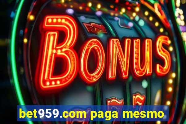 bet959.com paga mesmo